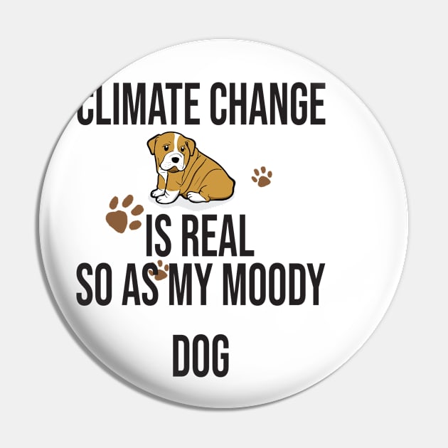 Climate Change Is Real, Save The Planet And My Dog Pin by StrompTees