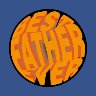 Best Father Ever T-Shirt