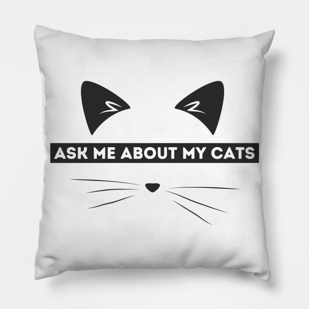 Ask me about my cats. Pillow by HaMa-Cr0w