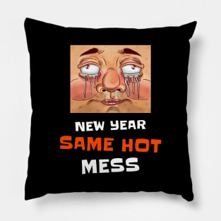 New Year Same Hot Mess Pillow