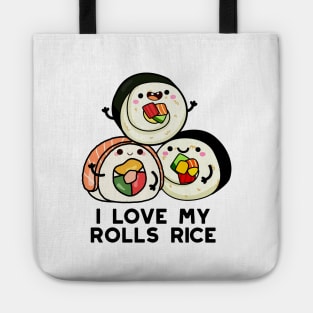 I Love My Roll Rice Cute Sushi Pun Tote