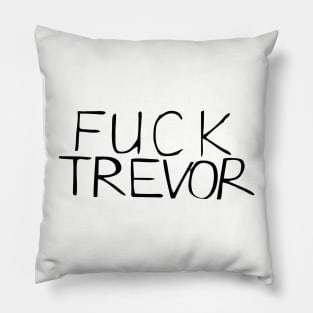 Fuck Trevor Pillow