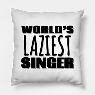 World's Laziest Singer Pillow