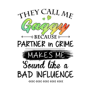 Gaggy Grandma Gift - They Call Me Gaggy Because Partner In Crime T-Shirt