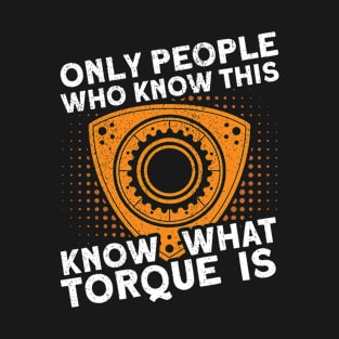 Rotary Wankel Motor Torque Car Engineering Tuning T-Shirt