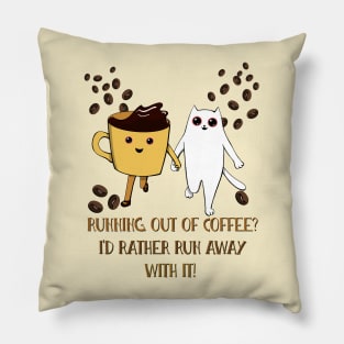 Run away with coffee Pillow