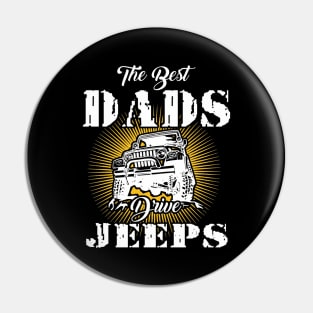 The Best Dads Drive Jeeps Father's Day Gift Papa Jeep Pin