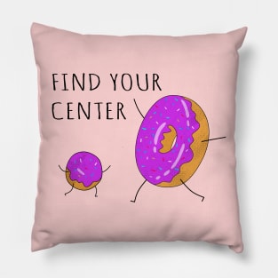 Find Your Center, Funny Donuts. Pillow