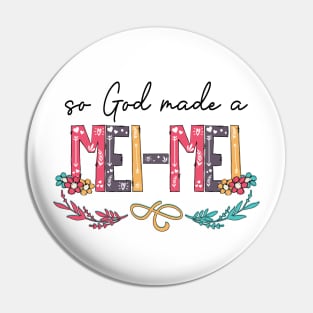 So God Made A Mei-Mei Happy Mother's Day Pin