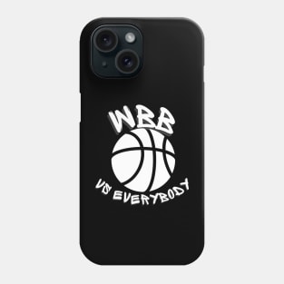 WBB Vs Everybody Phone Case