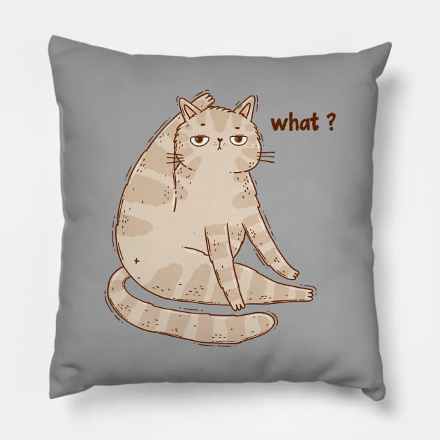 What? cat Pillow by Tania Tania