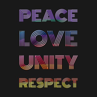 Peace Love Unity Respect T-Shirt