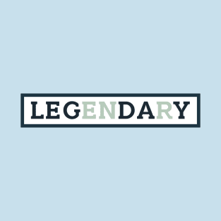 Leg Day Legendary Gym Motivation Design T-Shirt