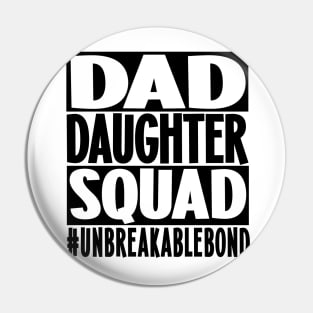 Dad Daugther Squad Pin