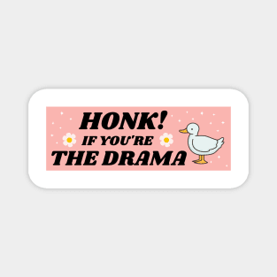Honk If You're The Drama, Funny Bumper Magnet
