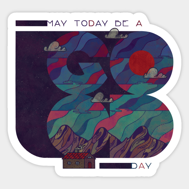 Good Day - Positivity - Sticker