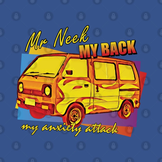 My Neck - My Back - My Anxiety Attack by Trendsdk