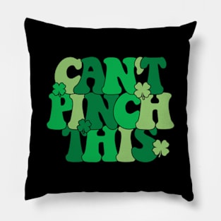 Can't Pinch This Funny St. Patrick's Day Pillow