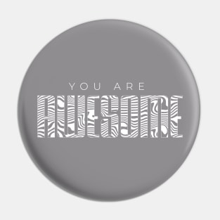 You Are Awesome Pin