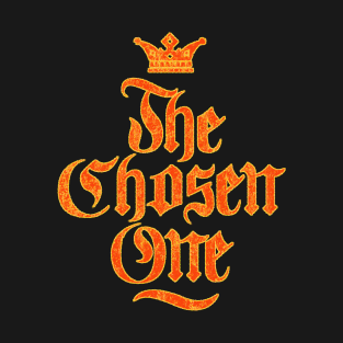 The Chosen One T-Shirt