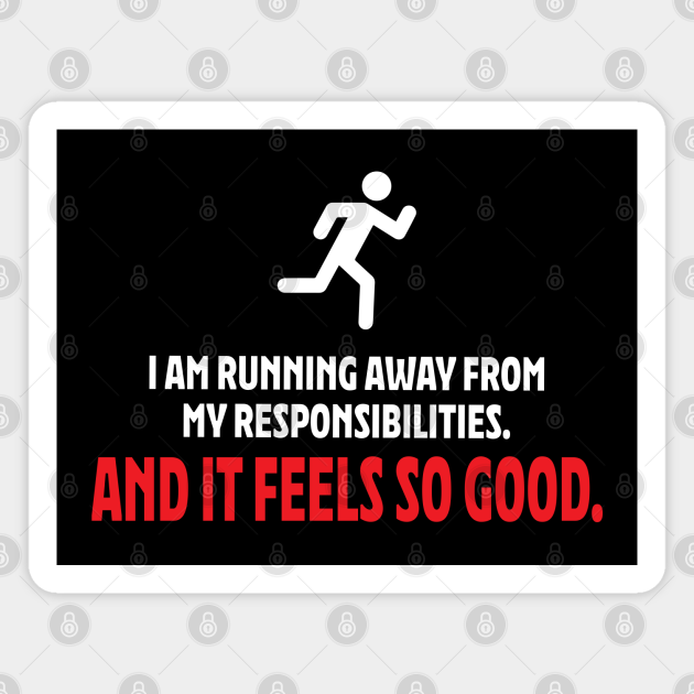 Vwmlbbbvctemcm 'i'm not running away from my responsibilities. 2