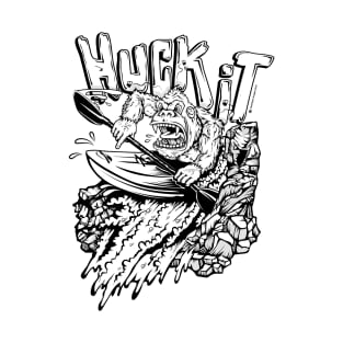 HUCK IT! T-Shirt