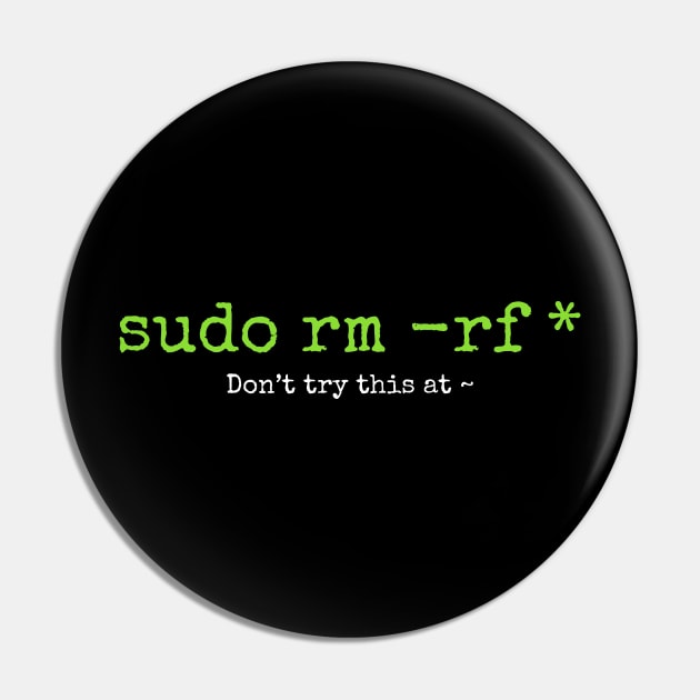 Don't try this at home Linux super user command sudo rm -rf * Pin by NysdenKati