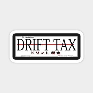 Drift Tax - No lowballers - I know what I have - Car Slap Team Style Magnet