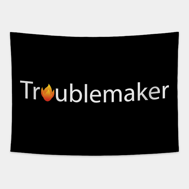 Troublemaker being a troublemaker Tapestry by BL4CK&WH1TE 