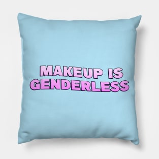 Make Up Is Genderless Pillow