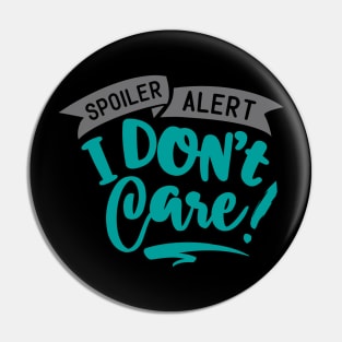 I don't care! Pin