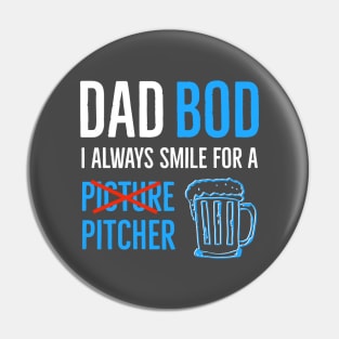 Dad Bod I Always Smile For A Pitcher Pin