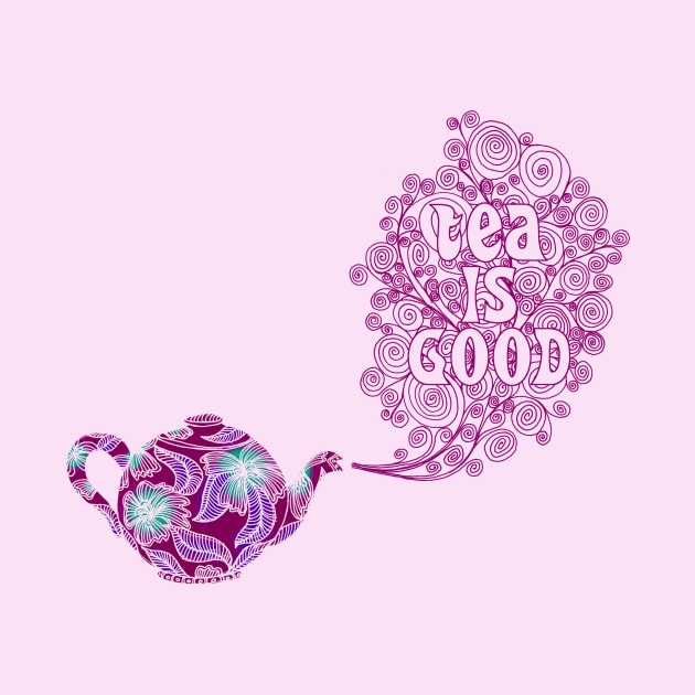 Tea is Good by micklyn