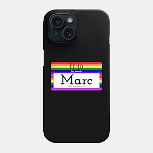 Hello My Name is Marc Phone Case