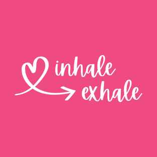 Inhale, Exhale Printed Tee T-Shirt