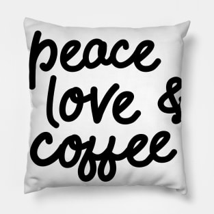 Peace Love & Coffee Pillow