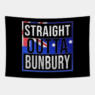 Straight Outta Bunbury - Gift for Australian From Bunbury in Western Australia Australia Tapestry