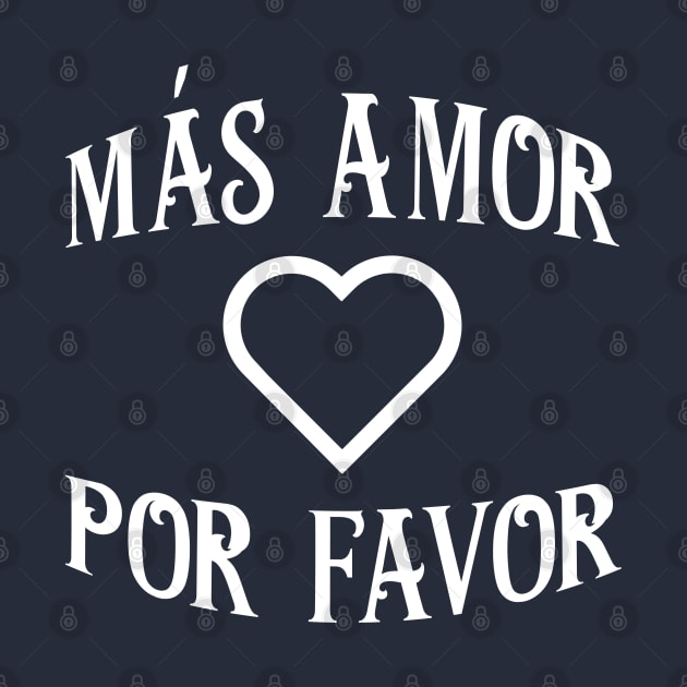 Más Amor Por Favor by MDRFables