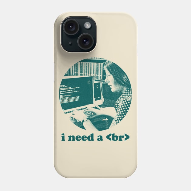 Funny Computer Programmer Design - I Need A Break Code Phone Case by DankFutura