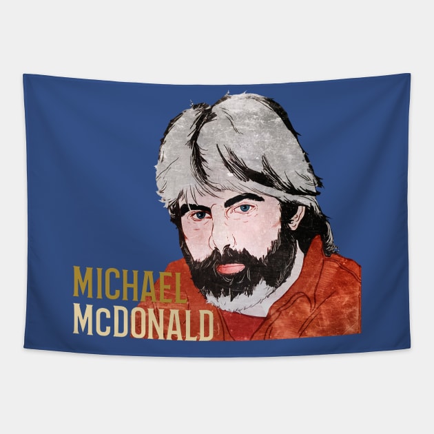 michael mcdonald art Tapestry by tutuppagar