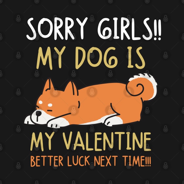 Sorry girls!!! My dog is my valentine. Better luck next time!! by mksjr