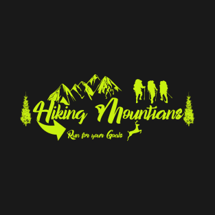 Run for your Goals - Hiking mountains T-Shirt