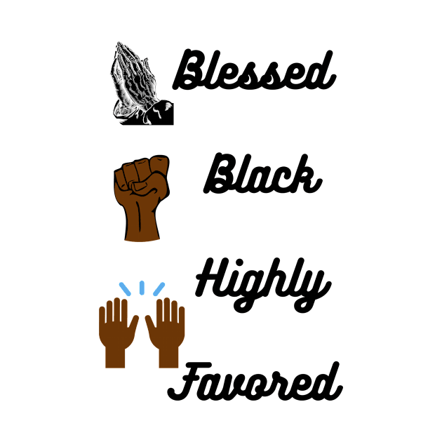 Blessed and Black T-Shirt by Blessed And Black