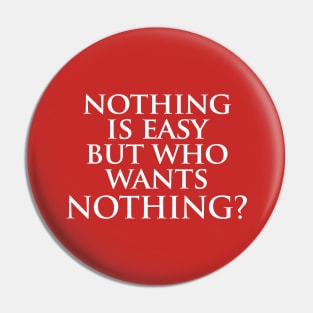 Nothing is easy, but who wants nothing? Red Background Donald Trump Quote Pin