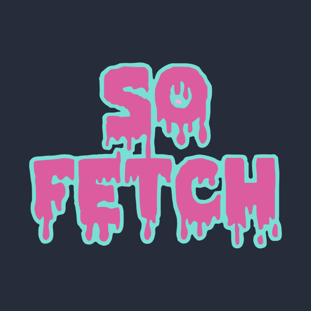 So Fetch by Daniac's store