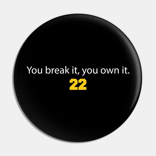 You break it you own it Pin by style flourish