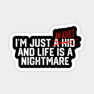 I'm Just An Adult... Magnet