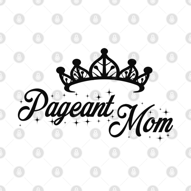 Pageant Mom by KC Happy Shop