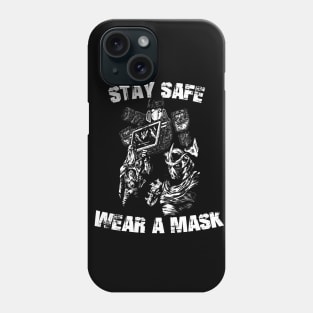 Stay Safe! Phone Case