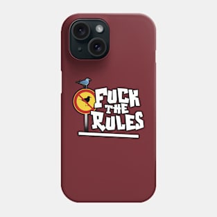 Fuck The Rules Phone Case